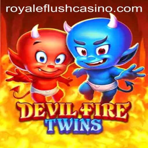 Exploring the Thrills of DevilFireTwins: The RoyaleFlush Phenomenon