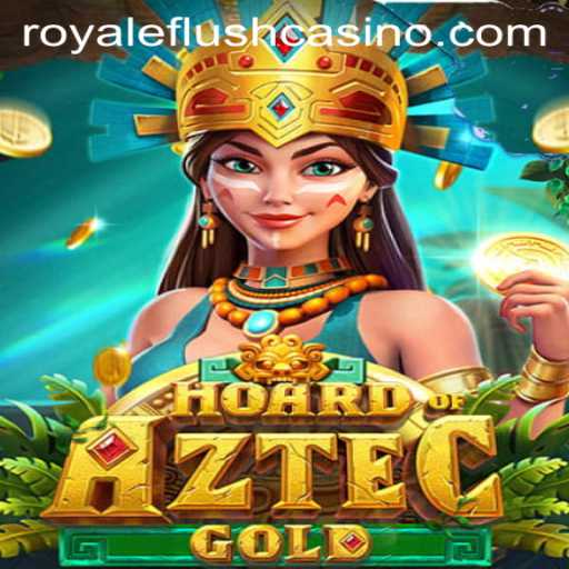 Unveiling HoardofAztecgold: A Journey Through Time with the Ultimate Royale Flush
