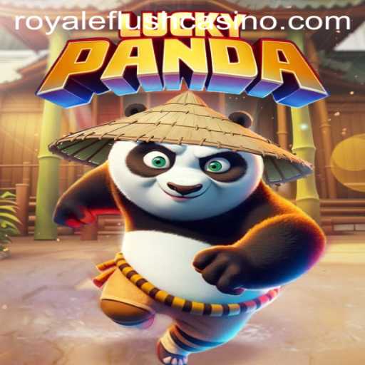 Discover the Thrills of LuckyPanda: Mastering the Art of RoyaleFlush